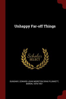 Image du vendeur pour Unhappy Far-off Things (Paperback or Softback) mis en vente par BargainBookStores