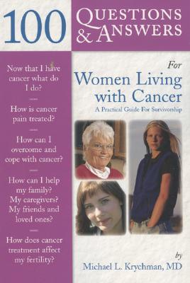 Seller image for 100 Questions & Answers for Women Living with Cancer: A Practical Guide for Survivorship: A Practical Guide for Survivorship (Paperback or Softback) for sale by BargainBookStores