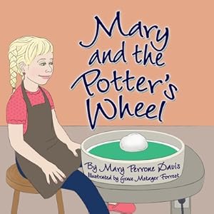 Seller image for Mary and the Potter's Wheel (Paperback or Softback) for sale by BargainBookStores