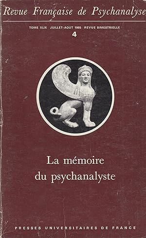 Image du vendeur pour Revue Franaise de Psychanalyse - N 4 - Tome XLIX - Juillet/Aot 1985 - La mmoire du psychanalyste. mis en vente par PRISCA