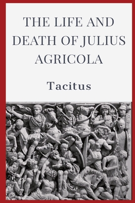 Seller image for The Life and Death of Julius Agricola (Paperback or Softback) for sale by BargainBookStores