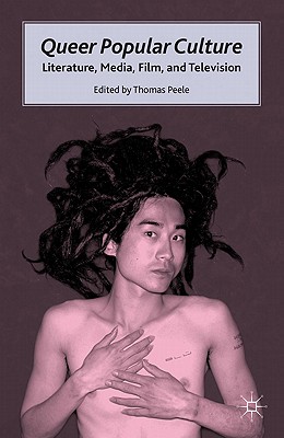 Bild des Verkufers fr Queer Popular Culture: Literature, Media, Film, and Television (Paperback or Softback) zum Verkauf von BargainBookStores