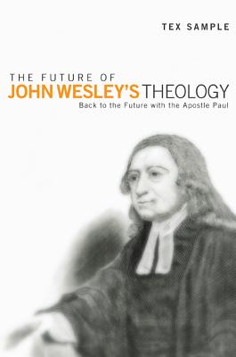 Seller image for The Future of John Wesley's Theology (Hardback or Cased Book) for sale by BargainBookStores
