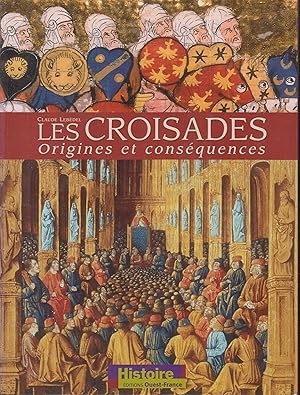 Seller image for Les croisades : origines et consquences for sale by PRISCA