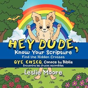 Bild des Verkufers fr Hey Dude, Know Your Scripture-Oye Chico, Conoce Tu Biblia.: Find the Hidden Crosses-Encuentra Las Cruces Escondidas (Paperback or Softback) zum Verkauf von BargainBookStores