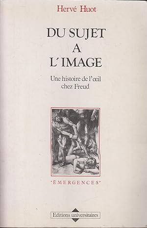 Seller image for Du Sujet  L'image : Une Histoire De L'oeil Chez Freud for sale by PRISCA