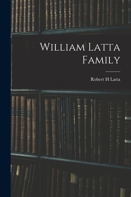 Imagen del vendedor de William Latta Family (Paperback or Softback) a la venta por BargainBookStores