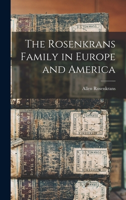 Immagine del venditore per The Rosenkrans Family in Europe and America (Hardback or Cased Book) venduto da BargainBookStores