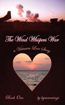 Imagen del vendedor de The Wind Whispers War: A Vietnam Love Story (Paperback or Softback) a la venta por BargainBookStores