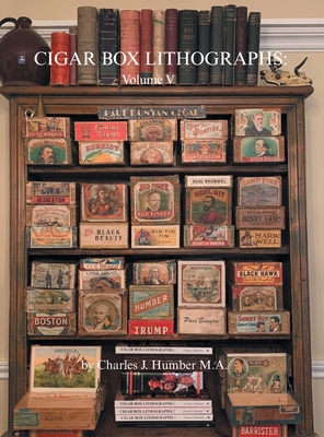 Image du vendeur pour Cigar Box Lithographs: Volume V (Hardback or Cased Book) mis en vente par BargainBookStores