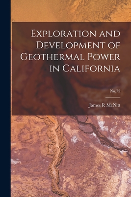 Image du vendeur pour Exploration and Development of Geothermal Power in California; No.75 (Paperback or Softback) mis en vente par BargainBookStores