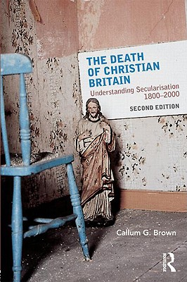 Seller image for The Death of Christian Britain: Understanding Secularisation, 1800-2000 (Paperback or Softback) for sale by BargainBookStores