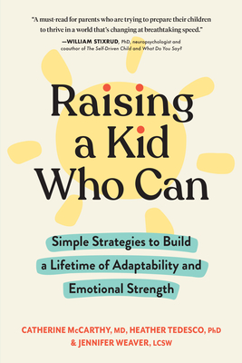 Seller image for Raising a Kid Who Can: Simple Strategies to Build a Lifetime of Adaptability and Emotional Strength (Paperback or Softback) for sale by BargainBookStores