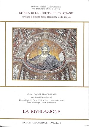 La rivelazione - Storia delle Dottrine Cristiane (Teologie e Dogmi nella Tradizione delle Chiese)...