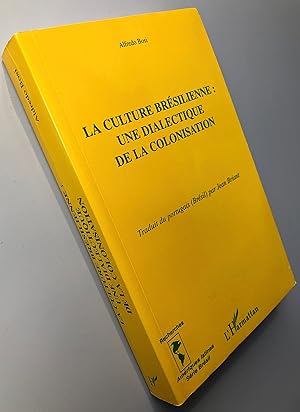 La culture brésilienne - une dialectique de la colonisation