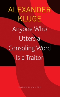 Seller image for Anyone Who Utters a Consoling Word Is a Traitor: 48 Stories for Fritz Bauer (Paperback or Softback) for sale by BargainBookStores