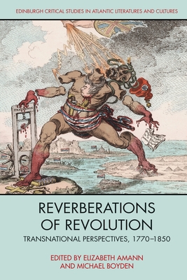 Bild des Verkufers fr Reverberations of Revolution: Transnational Perspectives, 1770-1850 (Paperback or Softback) zum Verkauf von BargainBookStores
