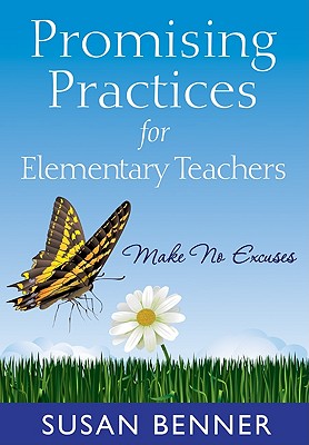 Imagen del vendedor de Promising Practices for Elementary Teachers: Make No Excuses! (Paperback or Softback) a la venta por BargainBookStores