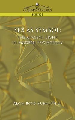 Imagen del vendedor de Sex as Symbol: The Ancient Light in Modern Psychology (Paperback or Softback) a la venta por BargainBookStores