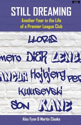 Image du vendeur pour Still Dreaming: Another Year in the Life of a Premier League Club [US edition] (Paperback or Softback) mis en vente par BargainBookStores