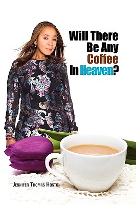 Bild des Verkufers fr Will There Be Any Coffee in Heaven? (Hardback or Cased Book) zum Verkauf von BargainBookStores