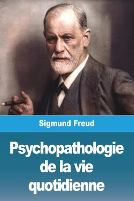 Image du vendeur pour Psychopathologie de la vie quotidienne (Paperback or Softback) mis en vente par BargainBookStores