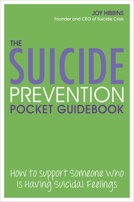 Imagen del vendedor de The Suicide Prevention Pocket Guidebook: How to Support Someone Who Is Having Suicidal Feelings (Paperback or Softback) a la venta por BargainBookStores