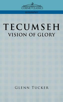 Seller image for Tecumseh: A Vision of Glory (Paperback or Softback) for sale by BargainBookStores
