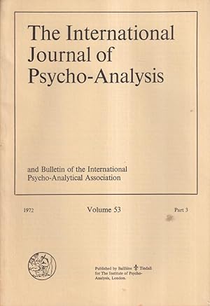 Seller image for The International Journal of Psycho-Analysis and Bulletin of the International Psycho-Analytical Association. - Volume 53 - Part. 3. for sale by PRISCA