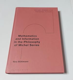 Bild des Verkufers fr Mathematics and Information in the Philosophy of Michel Serres (Michel Serres and Material Futures) zum Verkauf von killarneybooks