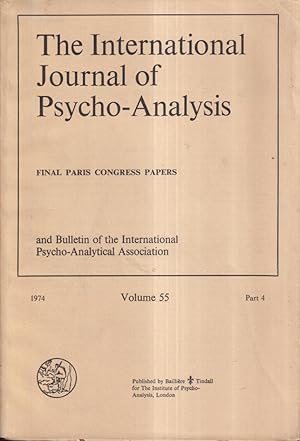 Immagine del venditore per The International Journal of Psycho-Analysis and Bulletin of the International Pyscho-Analytical Association. - Volume 55 - Part 4 - Final Paris Congress Papers. venduto da PRISCA