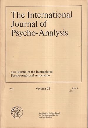 Bild des Verkufers fr The International Journal of Psycho-Analysys and Bulletin of the International Psycho-Analytical Association. - Volume 52 - Part 3 zum Verkauf von PRISCA