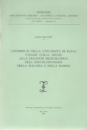 Seller image for Contributi della Universit di Pavia (Grassi - Golgi - Negri) alla diagnosi microcopica dell' anchilostomiasi della malaria e della rabbia. for sale by PRISCA