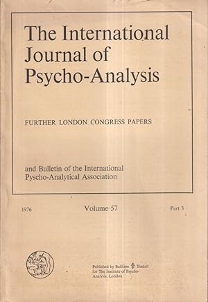 Seller image for The International Journal of Psycho-Analysis and Bulletin of the International Pyscho-Analytical Association. - Volume 57 - Part 3 - Further London Congress Papers. for sale by PRISCA
