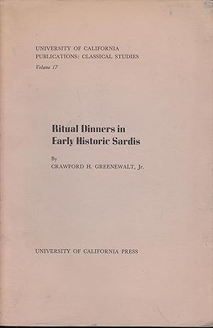 Image du vendeur pour University of California - Publications : Classical Studies - Volume 17 - Ritual Dinners in Early Historic Sardis. mis en vente par PRISCA