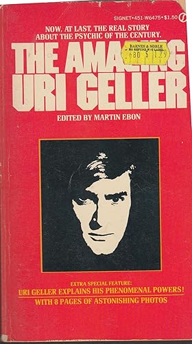 Imagen del vendedor de Now at last, the real story about the psychic of the century. The Amazing Uri Geller. - Extra special feature : Uri Geller explains his phenomenal powers ! with 8 pages of astonishing photos. a la venta por PRISCA