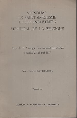 Bild des Verkufers fr Stendhal le Saint-Simonisme et les Industriels. - Stendhal e la Belgique. - Actes du XII congrs international Stendhalien, Bruxelles 23-25 mai 1977. - Stendhal et Jacquemont devant l'Industrialisme, ou les affinits lectives. zum Verkauf von PRISCA