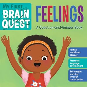 Imagen del vendedor de My First Brain Quest: Feelings: A Question-And-Answer Book (Board Book) a la venta por BargainBookStores