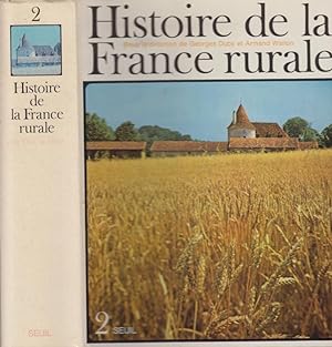 Imagen del vendedor de Histoire de la France rurale 2 L' âge classique des paysans : 1340 - 1789 a la venta por PRISCA