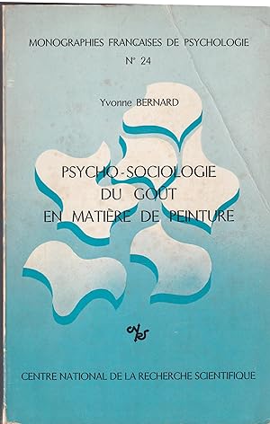 Seller image for Monographies Franaises de Psychologie. - N 24 - Psycho-Sociologie du Got en matire de Peinture. Prface de Robert Frances for sale by PRISCA