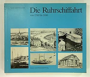 Bild des Verkufers fr Die Ruhrschiffahrt von 1780 bis 1890. (Monographie zur Geschichte des Ruhrgebietes, Schrift 2). zum Verkauf von Brbel Hoffmann
