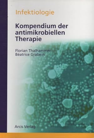 Kompendium der antimikrobiellen Therapie. Infektiologie.