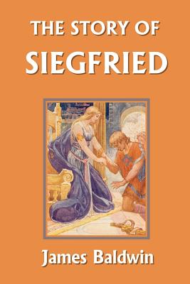 Seller image for The Story of Siegfried (Yesterday's Classics) (Paperback or Softback) for sale by BargainBookStores