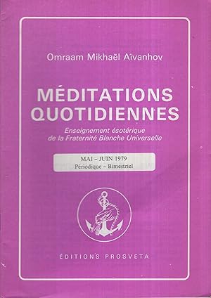 Seller image for Mditations Quotidiennes. Enseignement sotrique de la Fraternit Blanche Universelle. - Mai/Juin 1979. for sale by PRISCA