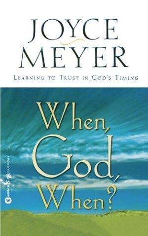 Seller image for When, God, When?: Learning to Trust in God's Timing for sale by WeBuyBooks