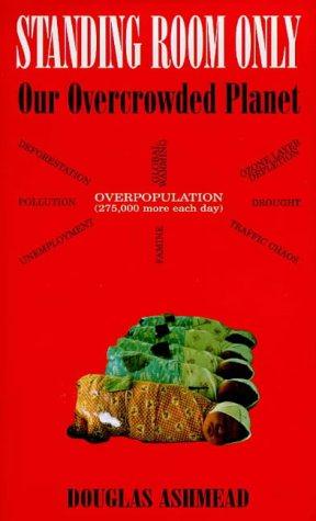 Bild des Verkufers fr Standing Room Only: Our Overcrowded Planet zum Verkauf von WeBuyBooks