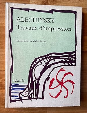 Alechinsky. Travaux d'impression