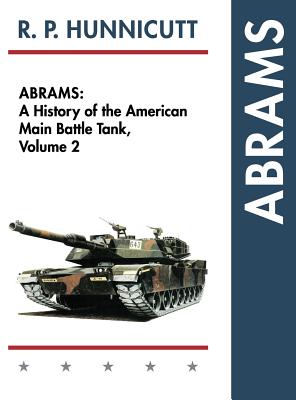 Seller image for Abrams: A History of the American Main Battle Tank, Vol. 2 (Hardback or Cased Book) for sale by BargainBookStores