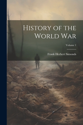 Image du vendeur pour History of the World War; Volume 1 (Paperback or Softback) mis en vente par BargainBookStores