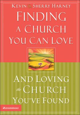 Seller image for Finding a Church You Can Love and Loving the Church You've Found (Paperback or Softback) for sale by BargainBookStores